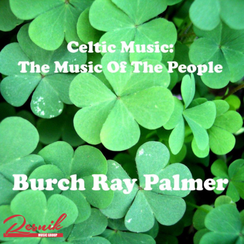 Featured image for “Celtic Music: The Music of the People”