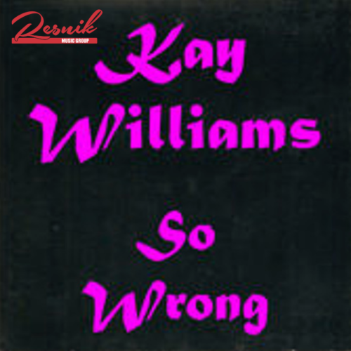 Featured image for “Kay Williams – So Wrong”