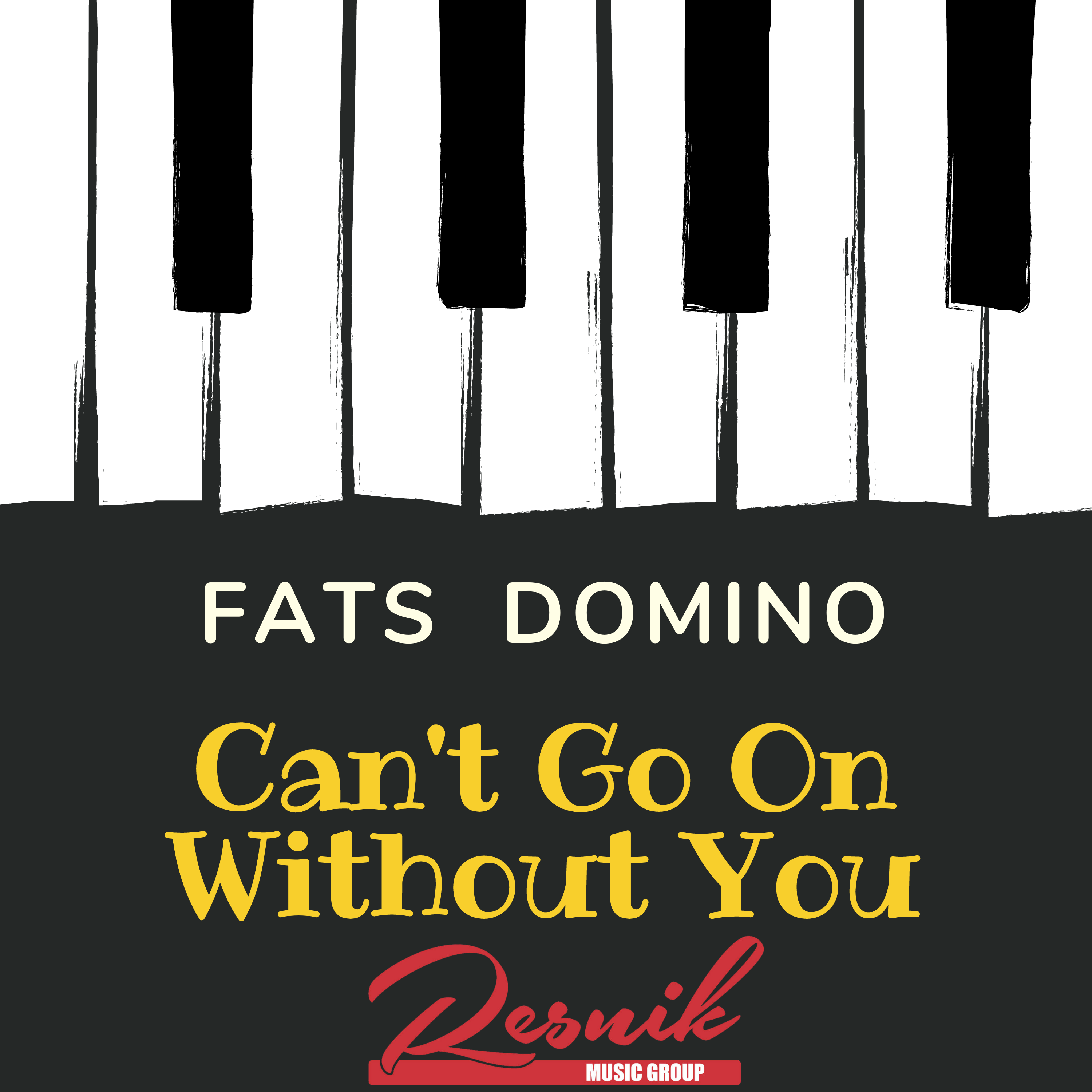 Featured image for “Fats Domino – Can’t Go On Without You”