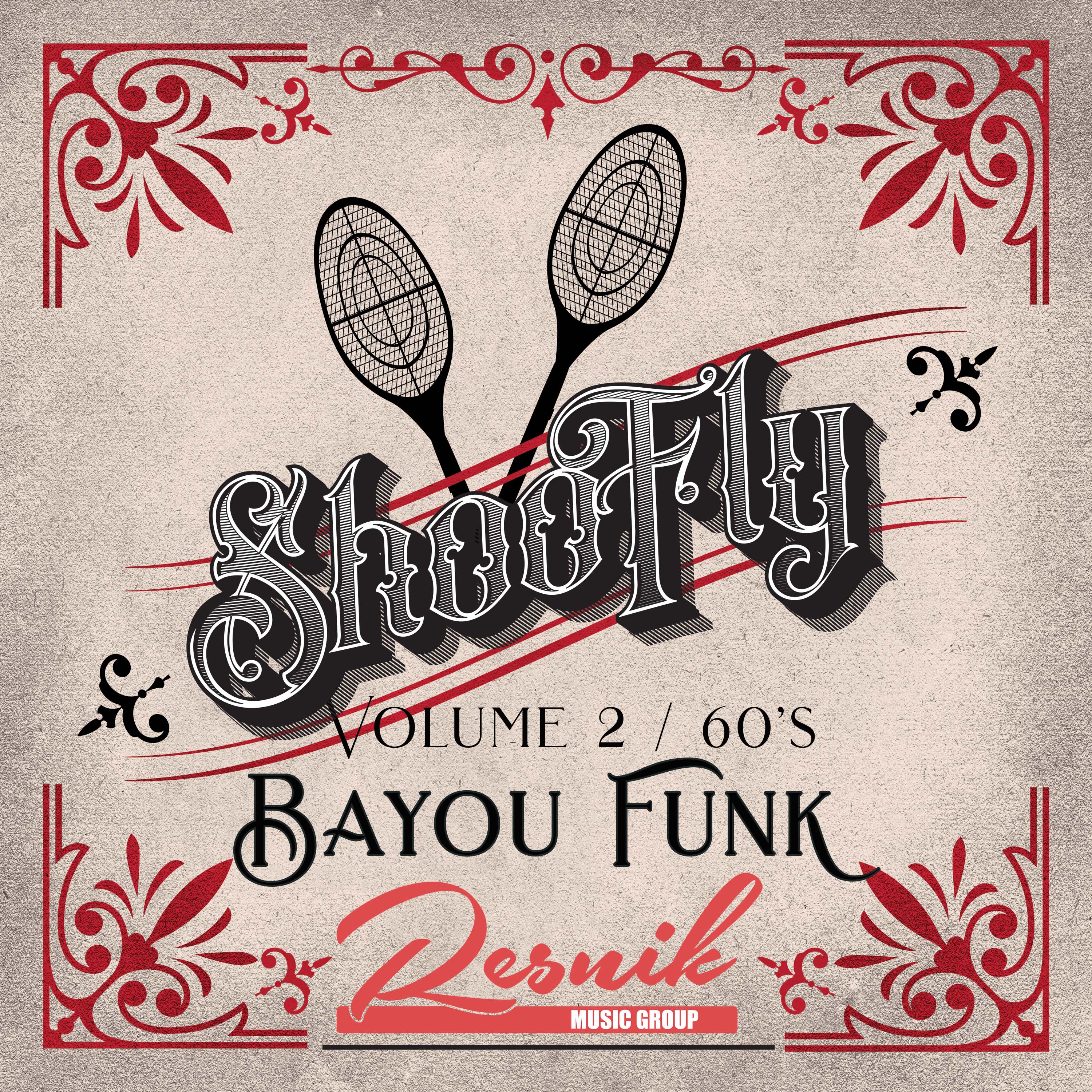 Featured image for “Shoo Fly Bayou Funk of the 60’s (Volume 2)”