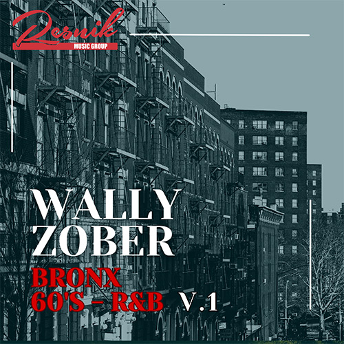 Featured image for “Wally Zober Bronx 60’s R&B Vol. 1”