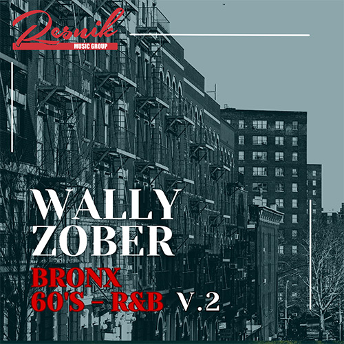 Featured image for “Wally Zober Bronx 60’s R&B Vol. 2”